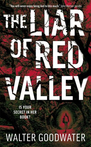 The  Liar of Red Valley by Walter Goodwater