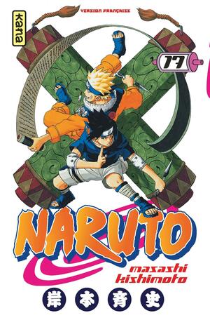 Naruto, Tome 17 by Masashi Kishimoto