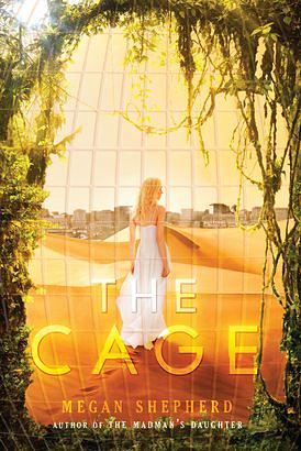 The Cage by Megan Shepherd