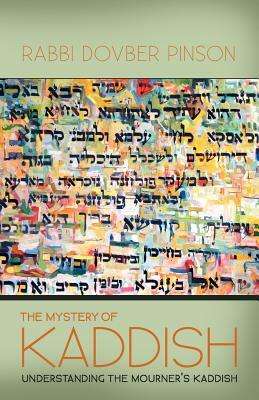 The Mystery of Kaddish by DovBer Pinson