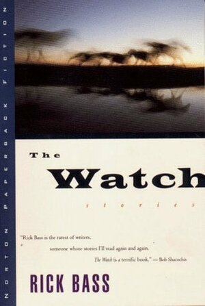 The Watch by Rick Bass