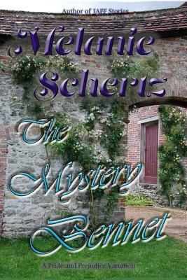 The Mystery Bennet by A. Lady, Melanie Schertz