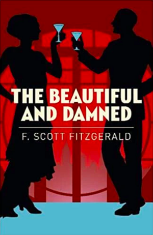 The Beautiful and Damned by F. Scott Fitzgerald