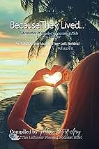 Because They Lived; Memories & Stories of Amazing Kids Lost to Suicide: As Told by the Moms They Left Behind Volume 5 by Melissa Bottorff-Arey