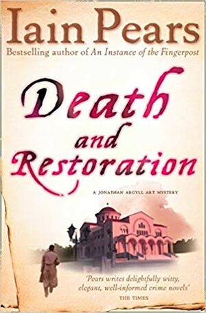 Death And Restoration by Iain Pears