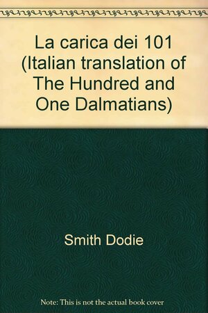 La carica dei 101 by Dodie Smith