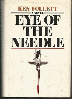 Eye of the Needle: A Novel by Ken Follett