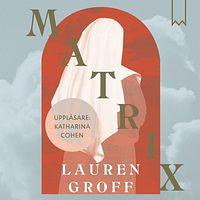 Matrix by Lauren Groff