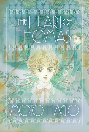 The Heart of Thomas by Moto Hagio, Matt Thorn