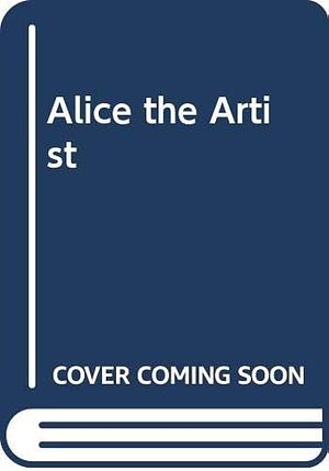Alice The Artist by Martin Waddell, Martin Waddell