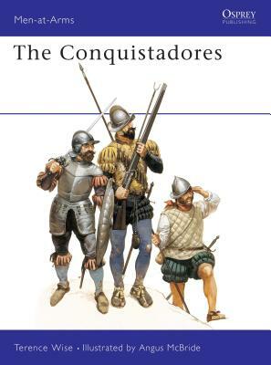 The Conquistadores by Terence Wise