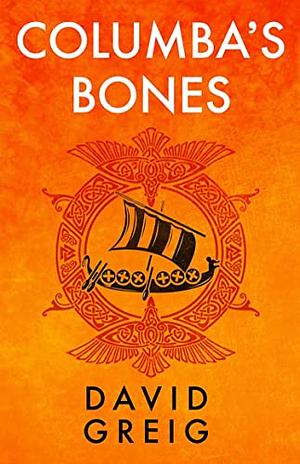 Columba's Bones: Darkland Tales by David Greig