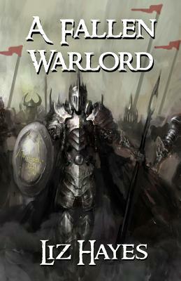 A Fallen Warlord: a short novel by Liz Hayes