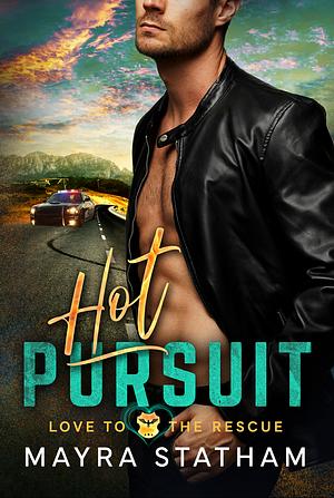 Hot Pursuit  by Mayra Statham