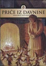 Priče iz davnine by Ivana Brlić-Mažuranić