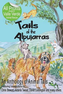 Tails Of The Alpujarras by Victoria Twead, Chris Stewart, David Luddington