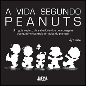 A Vida Segundo Peanuts by Charles M. Schulz