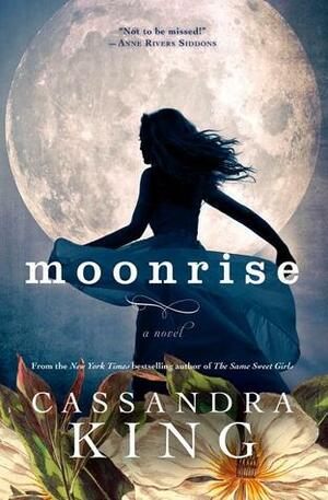 Moonrise by Cassandra King