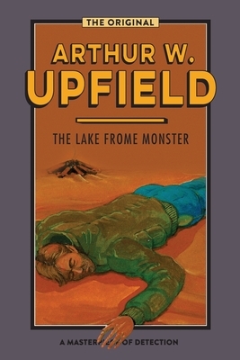 The Lake Frome Monster by Arthur Upfield