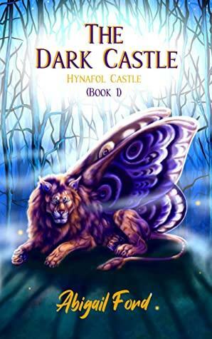 The Dark Castle: Hynafol Castle #1 by Abigail Ford