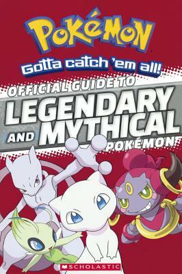Official Guide to Legendary and Mythical Pokemon by Simcha Whitehill
