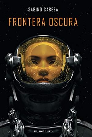 Frontera oscura by Sabino Cabeza