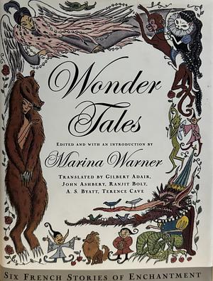 Wonder Tales: Six French Stories of Enchantment by Marina Warner