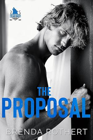 The Proposal by Brenda Rothert