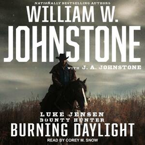 Burning Daylight by J. A. Johnstone, William W. Johnstone