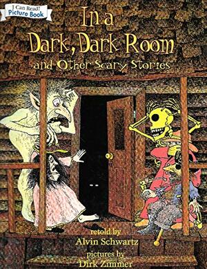 In a Dark, Dark Room and Other Scary Stories by Alvin Schwartz