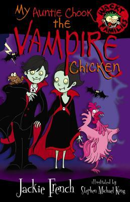 My Auntie Chook the Vampire Chicken by Jackie French