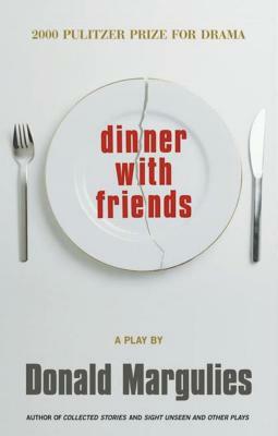 Dinner with Friends by Donald Margulies