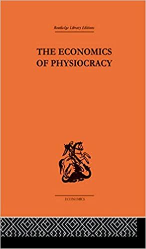 The Economics of Physiocracy by Ronald L. Meek