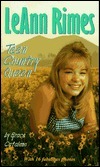 LeAnn Rimes: Teen Country Queen by Grace Catalano