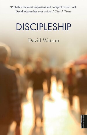 Discipleship by David Christopher Knight Watson