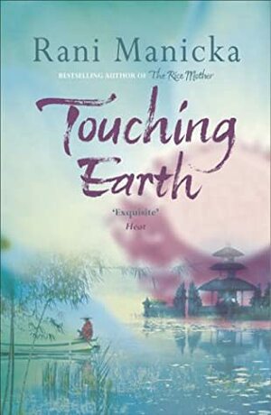 Touching Earth by Rani Manicka