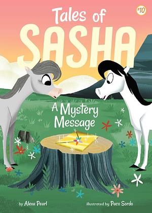 A Mystery Message by Alexa Pearl, Paco Sordo