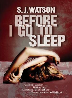 Before I Go To Sleep by S.J. Watson