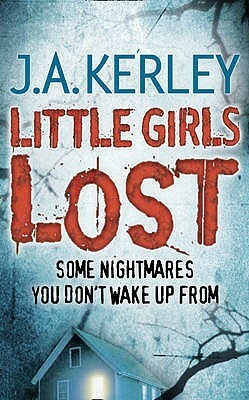 Little Girls Lost by J.A. Kerley