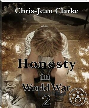 Honesty in World War 2 by Chris-Jean Clarke