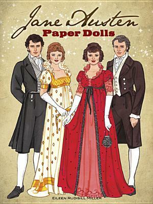 Jane Austen Paper Dolls: Four Classic Characters by Eileen Rudisill Miller