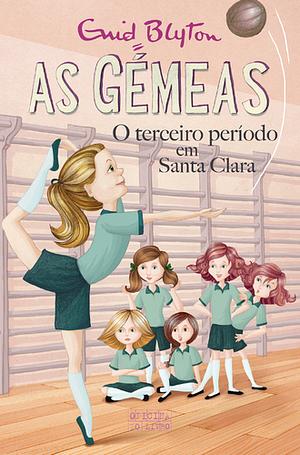 O Terceiro Período em Santa Clara by Enid Blyton, Pamela Cox