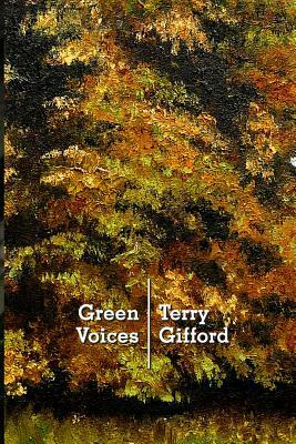 Green Voices: Understanding Contemporary Nature Poetry by Terry Gifford