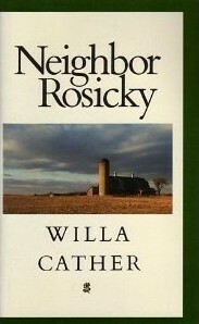 Neighbour Rosicky by Willa Cather