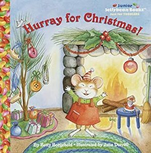 Hurray for Christmas by Betty D. Boegehold, Julie Durrell