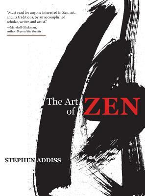 The Art of Zen: Paintings and Calligraphy by Japanese Monks 1600-1925 by Stephen Addiss