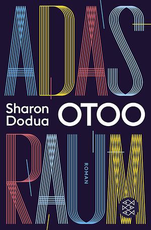 Adas Raum by Sharon Dodua Otoo
