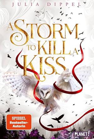 A Storm to Kill a Kiss by Julia Dippel