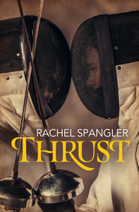 Thrust by Rachel Spangler