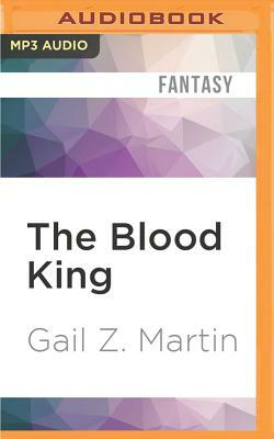 The Blood King by Gail Z. Martin